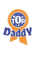 Top Daddy: Daddy is My Hero (6x9 Dad Hero Husband Journal)