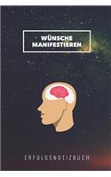 Wünsche Manifestieren Erfolgsnotizbuch: A5 Notizbuch Punkteraster - Universum - Tagebuch - Achtsamkeit - Meditation - Esoterik - Journal