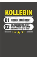 Kollegin §1 Ich Habe Immer Recht §2 Sollte Ich Einmal Nicht Recht Haben, Tritt Ganz Automatisch §1 In Kraft