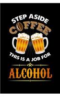 Step Aside Coffee This Is A Job for Alcohol