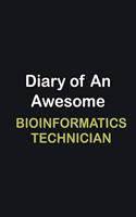 Diary of an awesome Bioinformatics Technician