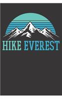 Notebook: Hike Everest Hiking Hiker Camper Camping Scout Retro Gift Dot Grid 6x9 120 Pages Journal