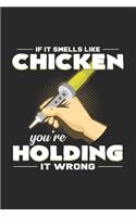 If it smells like chicken