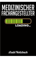 Medizinischer Fachangestellter Loading... Azubi Notizbuch: Notizbuch Liniert - Format A5 (6x9 Zoll) - 120 Seiten in weiß - Geschenk für Azubis - Soft Cover Glänzend