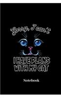Sorry I Cant I Have Plans with My Cats Notebook