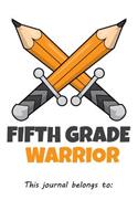 Fifth Grade Warrior This journal belongs to: 100 sheetmusic Pages Large Big 6 x 9 for school boys, girls, kids and pupils princess and prince