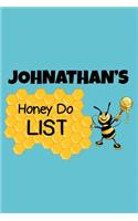 Johnathan's Honey Do List: Personalized Honey-Do Notebook for Men Named Johnathan - Cute Lined Note Book Pad Novelty Notepad w/ Lines - Bee Honey To Do List Journal for Men, H