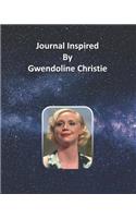 Journal Inspired by Gwendoline Christie