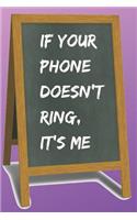 If Your Phone Doesn't Ring Blank Lined Notebook Journal
