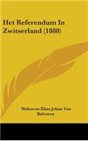 Het Referendum In Zwitserland (1888)