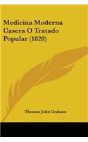 Medicina Moderna Casera O Tratado Popular (1828)