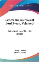 Letters and Journals of Lord Byron, Volume 3