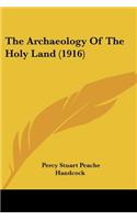 The Archaeology Of The Holy Land (1916)
