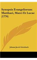 Synopsis Evangeliorum Matthaei, Marci Et Lucae (1776)