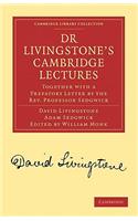 Dr Livingstone's Cambridge Lectures