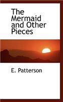 The Mermaid and Other Pieces