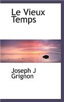 Le Vieux Temps