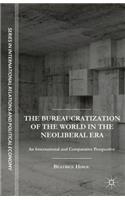 Bureaucratization of the World in the Neoliberal Era