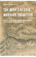 The Montenegrin Warrior Tradition