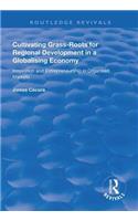Cultivating Grass-Roots for Regional Development in a Globalising Economy