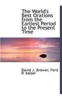 The World's Best Orations from the Earliest Period to the Present Time