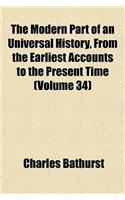 The Modern Part of an Universal History, from the Earliest Accounts to the Present Time Volume 34: (English)