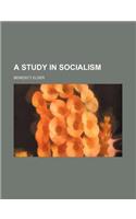 A Study in Socialism