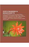 People Murdered in Massachusetts