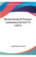 Rivista Sicula Di Scienze, Letteratura Ed Arti V5 (1871)