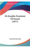 De Josepho Exoniensi Vel Iscano (1877): (Latin)