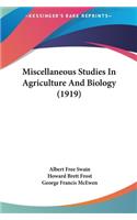 Miscellaneous Studies in Agriculture and Biology (1919)