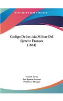Codigo de Justicia Militar del Ejercito Frances (1864)