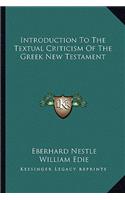 Introduction To The Textual Criticism Of The Greek New Testament