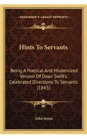 Hints To Servants: Being A Poetical And Modernized Version Of Dean Swift's Celebrated Directions To Servants (1843)(English)