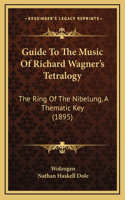 Guide to the Music of Richard Wagner's Tetralogy