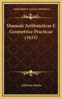 Manuale Arithmeticae E Geometrice Practicae (1633)