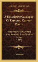 Descriptive Catalogue Of Rare And Curious Plants