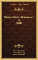 Mackey's History Of Freemasonry V6 (1921)