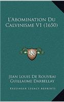 L'Abomination Du Calvinisme V1 (1650)