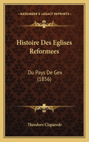 Histoire Des Eglises Reformees