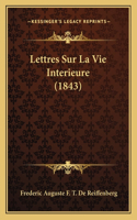 Lettres Sur La Vie Interieure (1843)