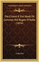 Dei Criteri E Dei Modi Di Governo Nel Regno D'Italia (1876)