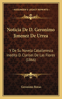 Noticia de D. Geronimo Jimenez de Urrea