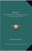 Bessy: Or The Fatal Consequences Of Telling Lies (1876)