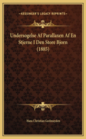 Undersogelse Af Parallaxen Af En Stjerne I Den Store Bjorn (1885)