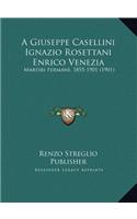 A Giuseppe Casellini Ignazio Rosettani Enrico Venezia