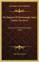 The Emigrant Of Elsinborough, Salem County, New Jersey