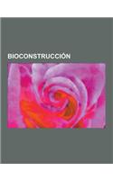 Bioconstruccion: Mortero de Cal, Arquitectura Vernacula, Tapial, Adobe, Techo Verde, Cob, Arquitectura Organica, Arquitectura Subterran(Spanish)