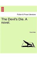 Devil's Die. a Novel.