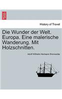 Die Wunder Der Welt. Europa. Eine Malerische Wanderung. Mit Holzschnitten.